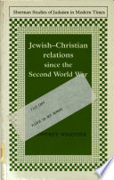 Jewish-Christian relations since the Second World War /