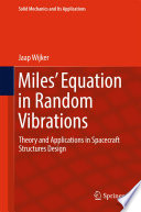 Miles' equation in random vibrations : theory and applications in spacecraft structures design /