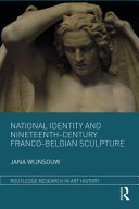 National identity and nineteenth-century Franco-Belgian sculpture /