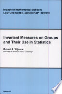 Invariant measures on groups and their use in statistics /