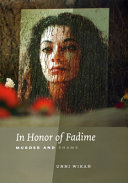In honor of Fadime : murder and shame /