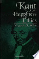 Kant on happiness in ethics /