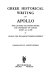 Greek historical writing and Apollo : two lectures delivered before the University of Oxford, June 3 and 4, 1908 /