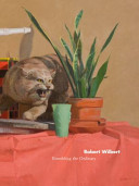 Robert Wilbert : ennobling the ordinary /