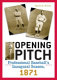 Opening pitch : professional baseball's inaugural season, 1871 /