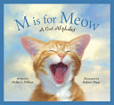 M is for meow : a cat alphabet /