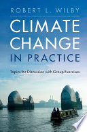 Climate change in practice : topics for discussion with group exercises /