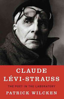 Claude Lévi-Strauss : the poet in the laboratory /