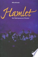 Hamlet : the Shakespearean director /
