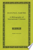 Jean-Paul Sartre : a bibliography of international criticism /