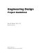 Engineering design : project guidelines /