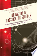 Innovation in odds-beating schools : exemplars for getting better at getting better /