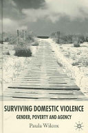 Surviving domestic violence : gender, poverty and agency /