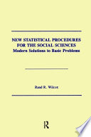 New statistical procedures for the social sciences : modern solutions to basic problems /