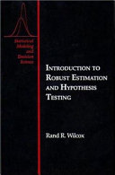 Introduction to robust estimation and hypothesis testing /