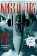 Wings of fury : from Vietnam to the Gulf War--the astonishing true stories of America's elite fighter pilots /