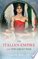 The Italian empire and the Great War /