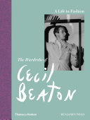 The wardrobe of Cecil Beaton : a life in fashion /