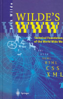 Wilde's WWW : technical foundations of the World Wide Web /