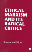 Ethical Marxism and its radical critics /