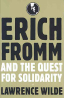 Erich Fromm and the quest for solidarity /