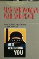 Man and woman, war and peace : the strategist's companion /