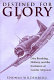 Destined for glory : dive bombing, Midway, and the evolution of carrier airpower /
