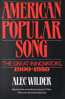 American popular song ; the great innovators, 1900-1950 /