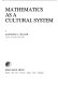 Mathematics as a cultural system /