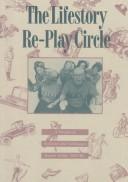 The lifestory re-play circle : a manual of activities and techniques /