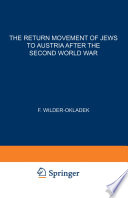The Return Movement of Jews to Austria after the Second World War : With special consideration of the return from Israël /