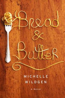 Bread and butter : a novel /