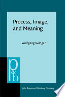 Process, image, and meaning : a realistic model of the meanings of sentences and narrative texts /