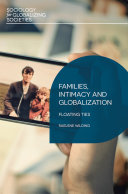 Families, intimacy and globalization : floating ties /