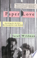 Paper love : searching for the girl my grandfather left behind /