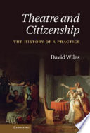 Theatre and citizenship : the history of a practice /