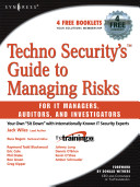 Techno Security's guide to managing risks : for IT managers, auditors, and investigators /