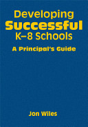Developing successful K-8 schools : a principal's guide /