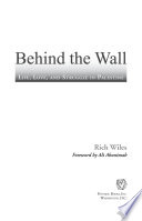 Behind the wall : life, love, and struggle in Palestine /