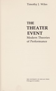 The theater event : modern theories of performance /