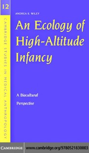 An ecology of high-altitude infancy : a biocultural perspective /