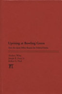 Uprising at Bowling Green : how the quiet fifties became the political sixties /