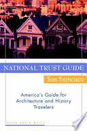 National trust guide-- San Francisco : America's guide for architecture and history travelers /