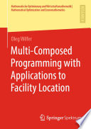 Multi-Composed Programming with Applications to Facility Location /