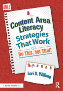 Content-area literacy strategies that work : do this, not that /