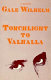 Torchlight to Valhalla : a novel /