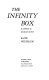 The infinity box : a collection of speculative fiction /