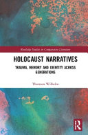 Holocaust narratives : trauma, memory and identity across generations /