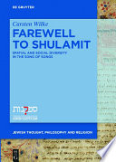 Farewell to Shulamit : spatial and social diversity in the Song of Songs /