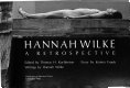 Hannah Wilke, a retrospective /